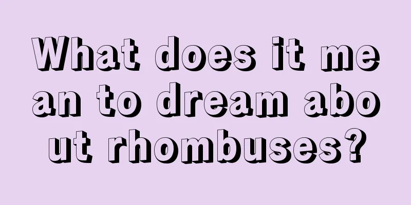 What does it mean to dream about rhombuses?