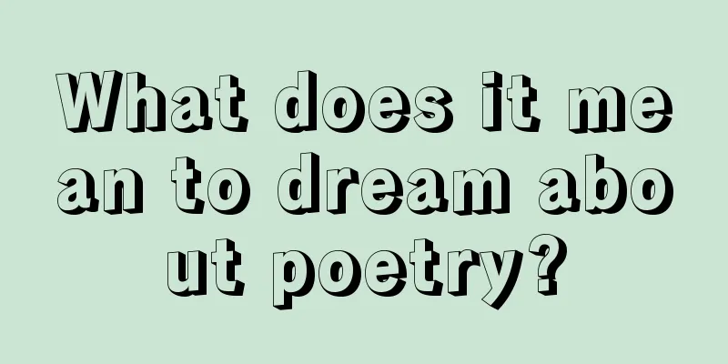 What does it mean to dream about poetry?