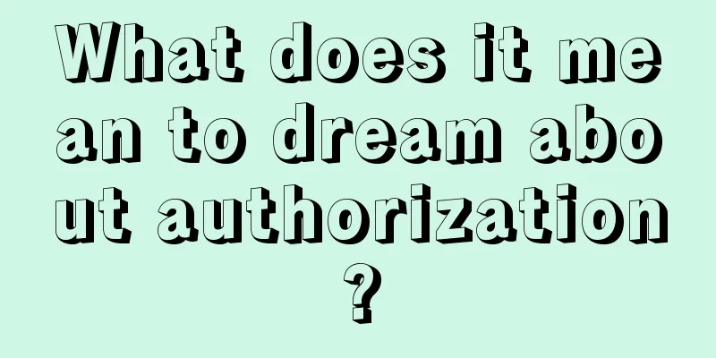 What does it mean to dream about authorization?