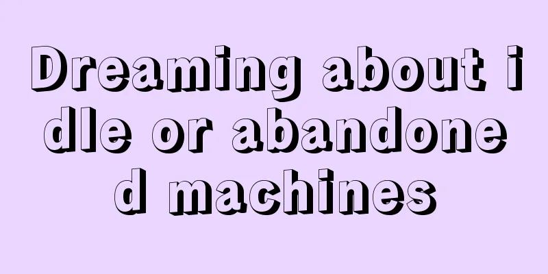 Dreaming about idle or abandoned machines