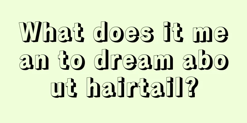 What does it mean to dream about hairtail?