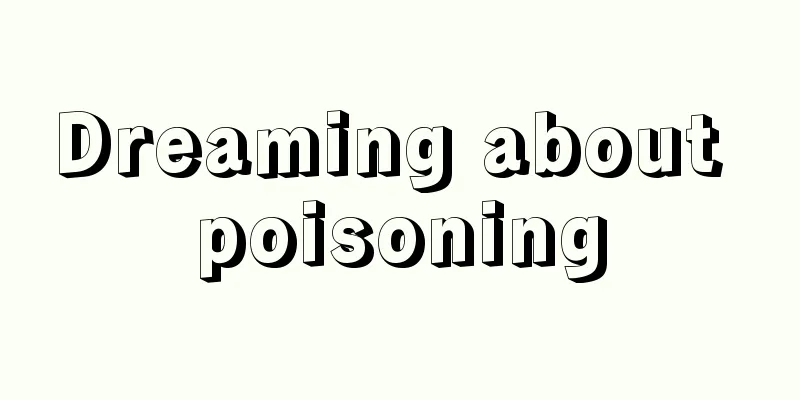 Dreaming about poisoning