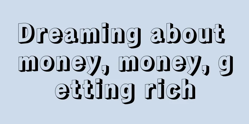 Dreaming about money, money, getting rich