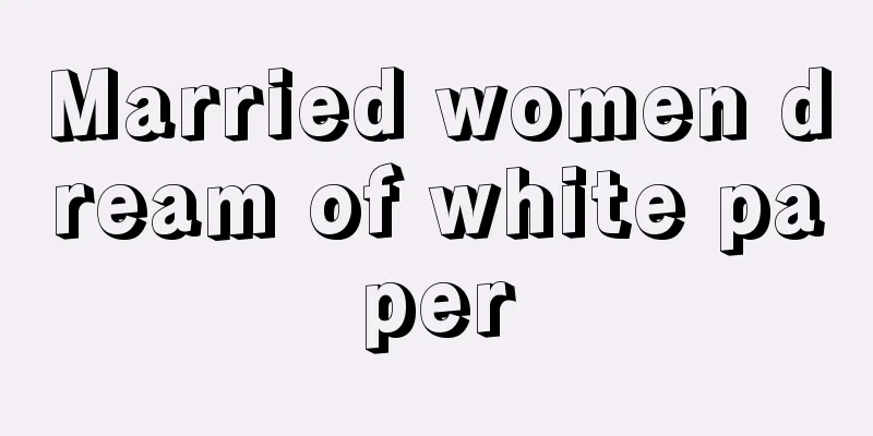 Married women dream of white paper