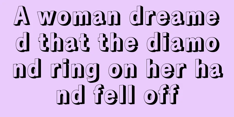 A woman dreamed that the diamond ring on her hand fell off