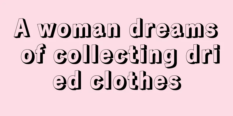 A woman dreams of collecting dried clothes