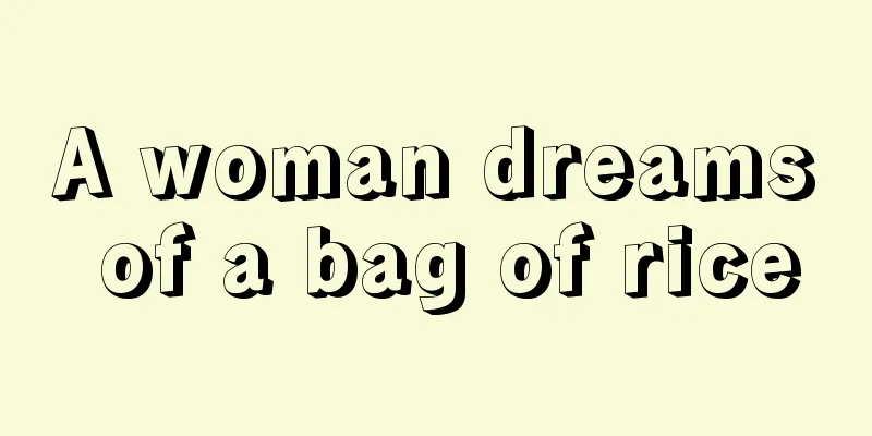 A woman dreams of a bag of rice