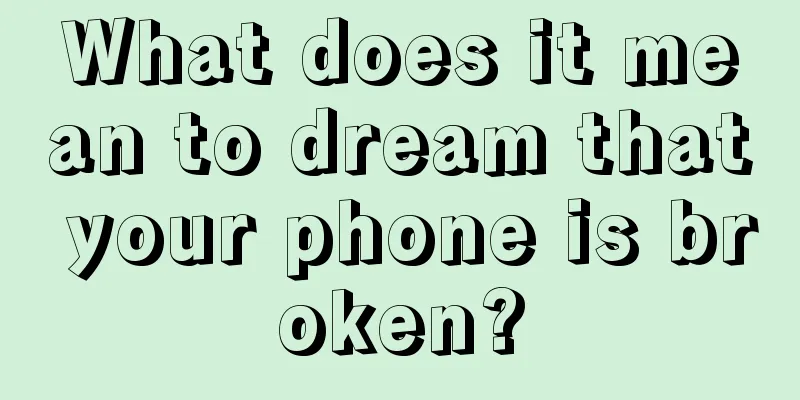 What does it mean to dream that your phone is broken?