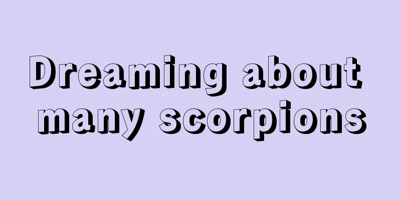 Dreaming about many scorpions