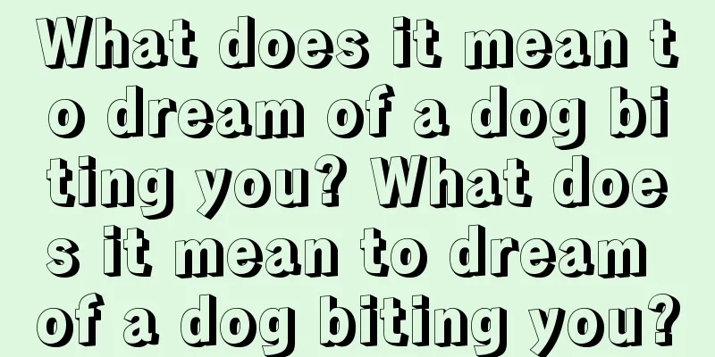 What does it mean to dream of a dog biting you? What does it mean to dream of a dog biting you?