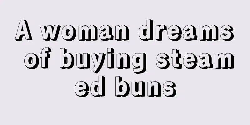 A woman dreams of buying steamed buns