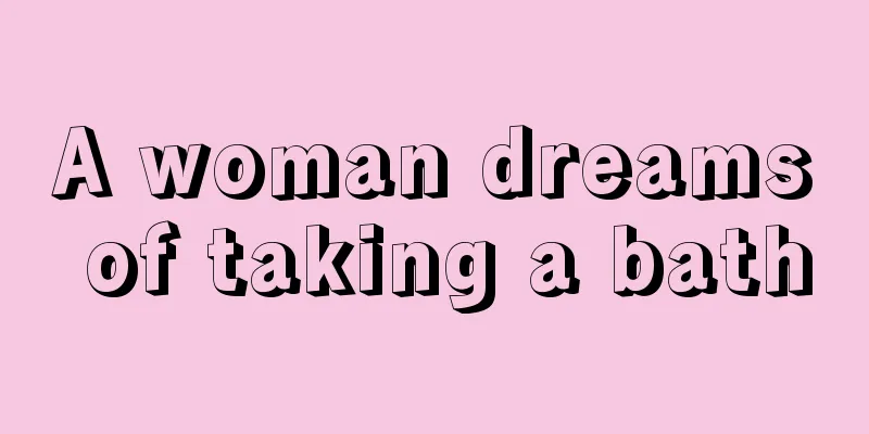 A woman dreams of taking a bath