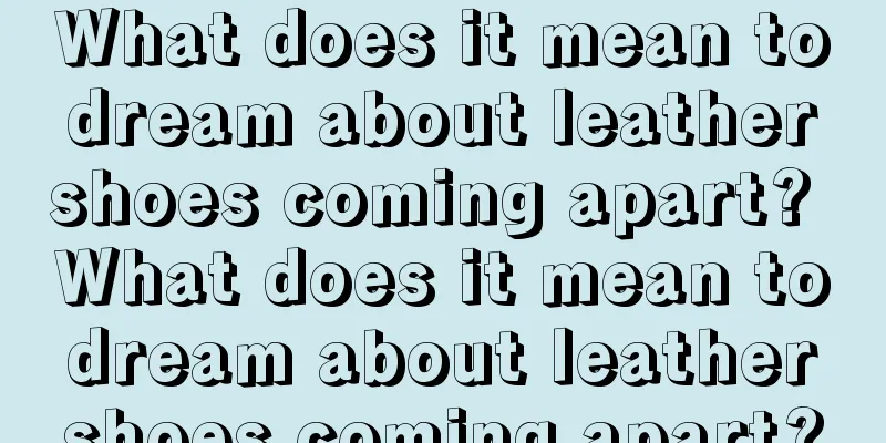 What does it mean to dream about leather shoes coming apart? What does it mean to dream about leather shoes coming apart?