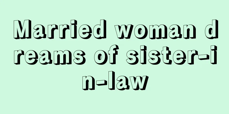 Married woman dreams of sister-in-law