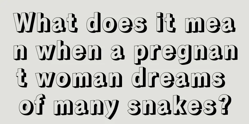 What does it mean when a pregnant woman dreams of many snakes?