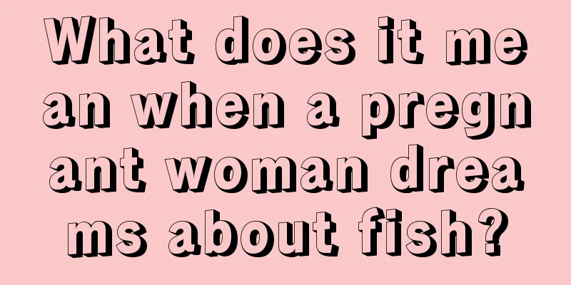 What does it mean when a pregnant woman dreams about fish?