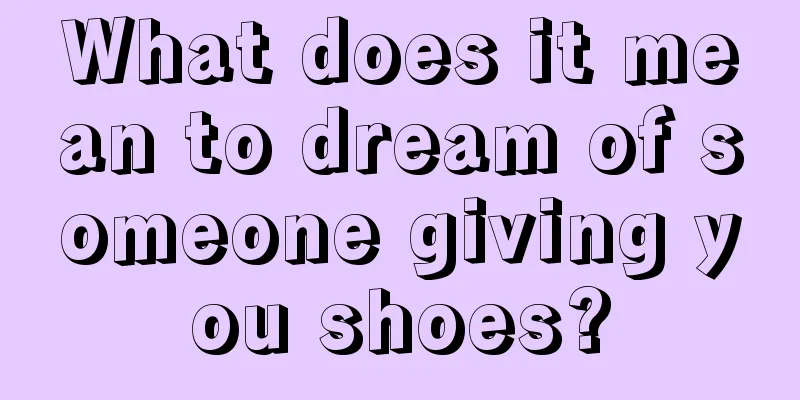 What does it mean to dream of someone giving you shoes?