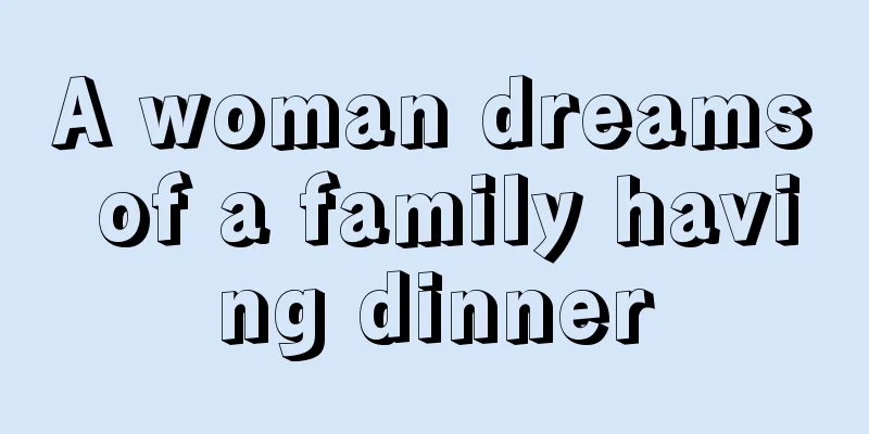 A woman dreams of a family having dinner