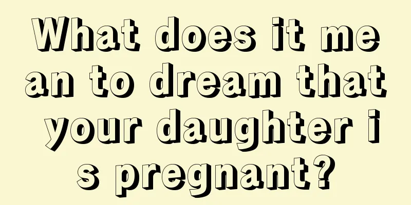 What does it mean to dream that your daughter is pregnant?