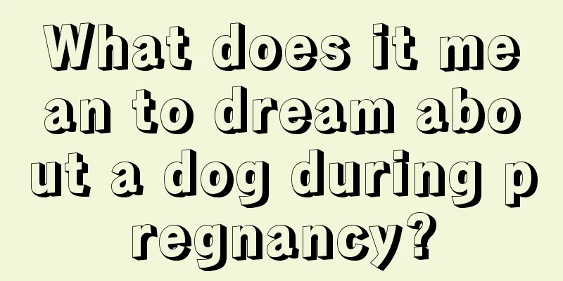 What does it mean to dream about a dog during pregnancy?