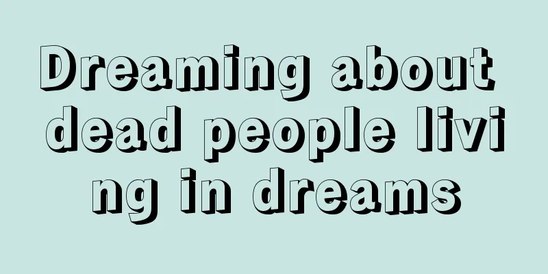 Dreaming about dead people living in dreams