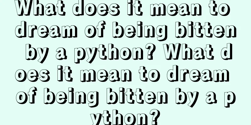 What does it mean to dream of being bitten by a python? What does it mean to dream of being bitten by a python?