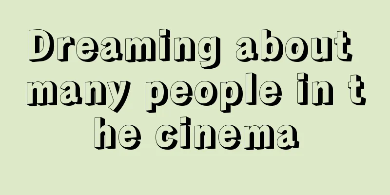 Dreaming about many people in the cinema