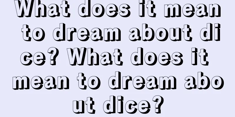 What does it mean to dream about dice? What does it mean to dream about dice?