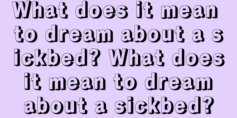 What does it mean to dream about a sickbed? What does it mean to dream about a sickbed?