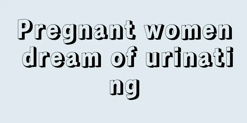 Pregnant women dream of urinating