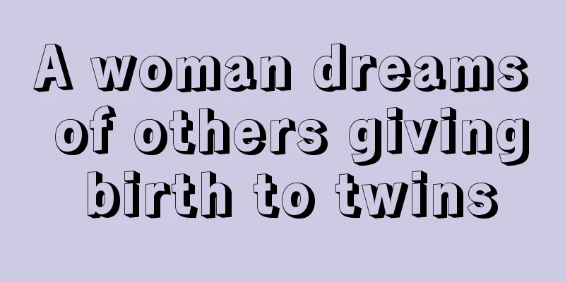 A woman dreams of others giving birth to twins