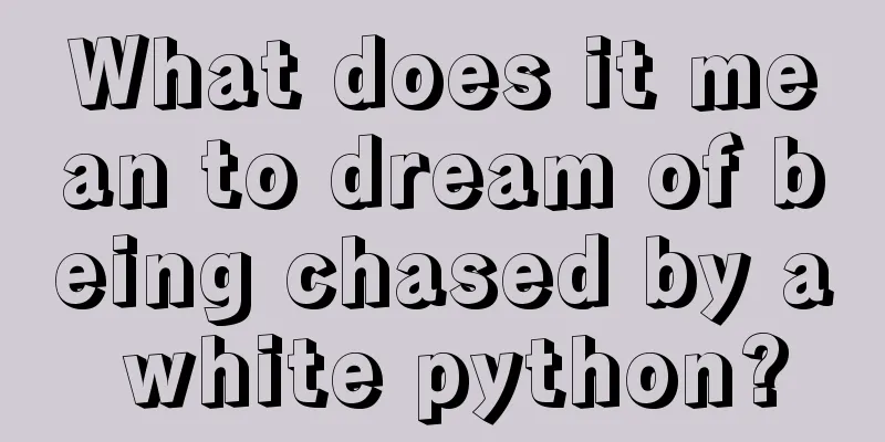 What does it mean to dream of being chased by a white python?