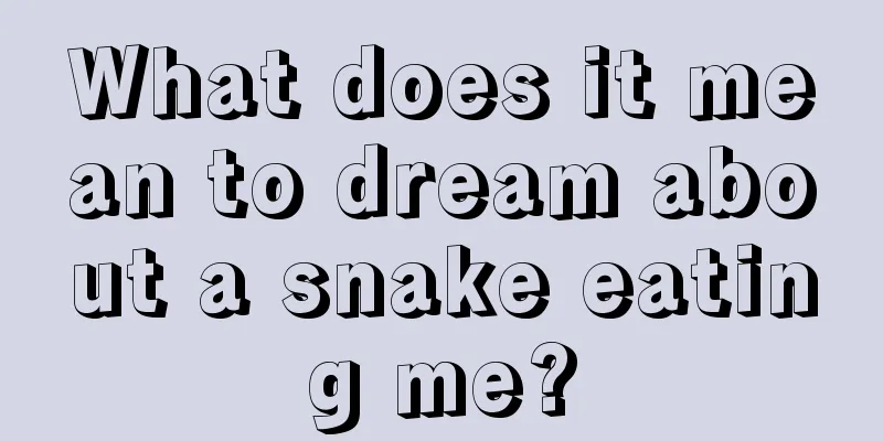 What does it mean to dream about a snake eating me?