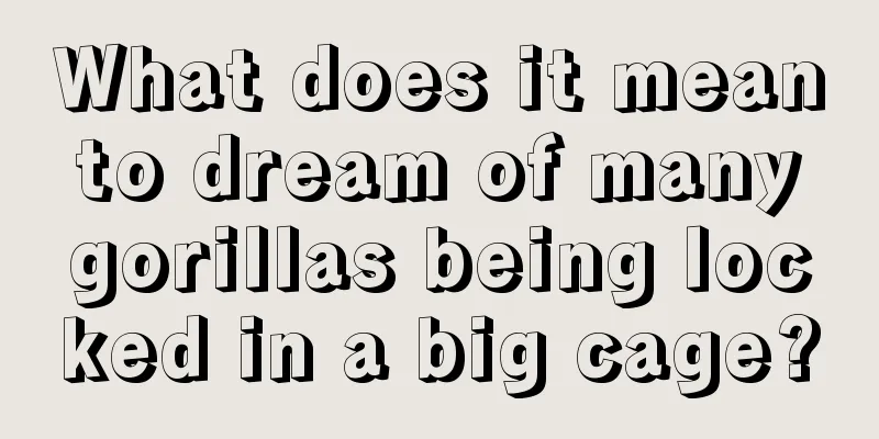 What does it mean to dream of many gorillas being locked in a big cage?