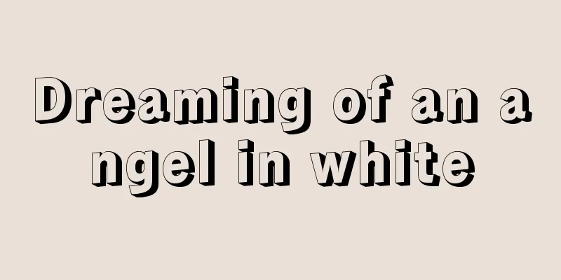 Dreaming of an angel in white