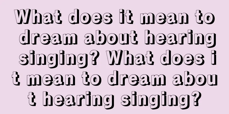 What does it mean to dream about hearing singing? What does it mean to dream about hearing singing?