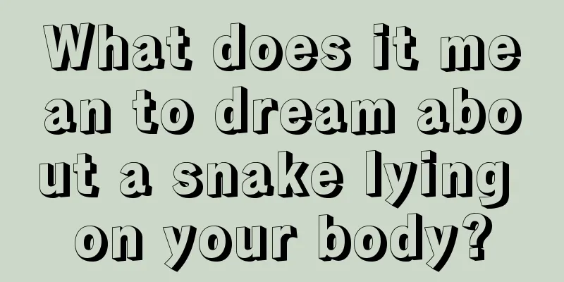 What does it mean to dream about a snake lying on your body?