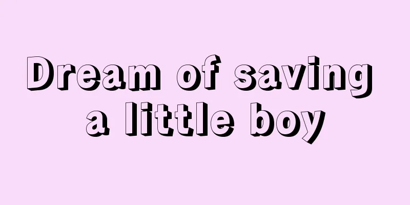 Dream of saving a little boy