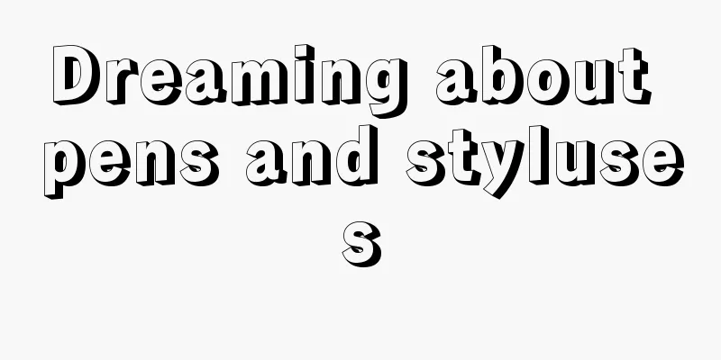 Dreaming about pens and styluses