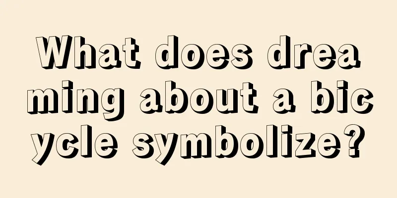 What does dreaming about a bicycle symbolize?