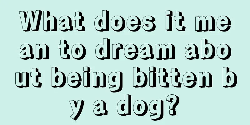 What does it mean to dream about being bitten by a dog?