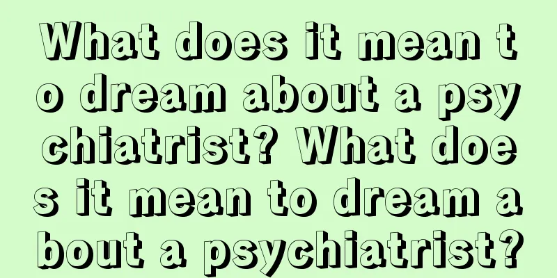 What does it mean to dream about a psychiatrist? What does it mean to dream about a psychiatrist?