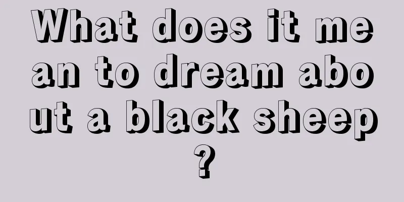 What does it mean to dream about a black sheep?