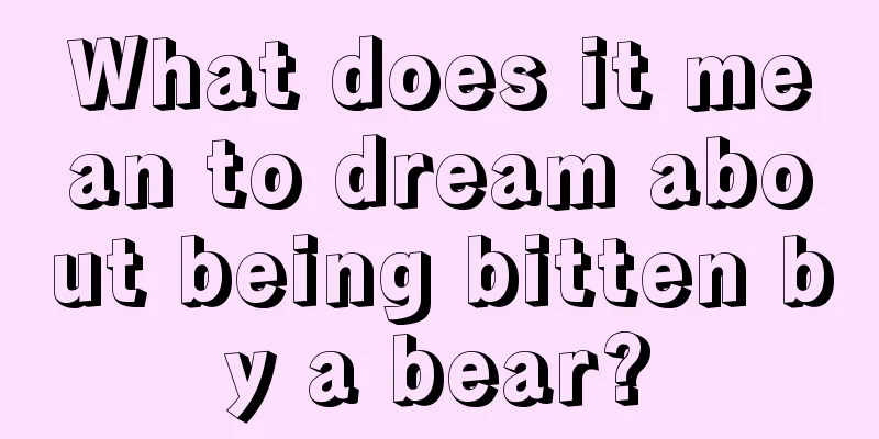 What does it mean to dream about being bitten by a bear?