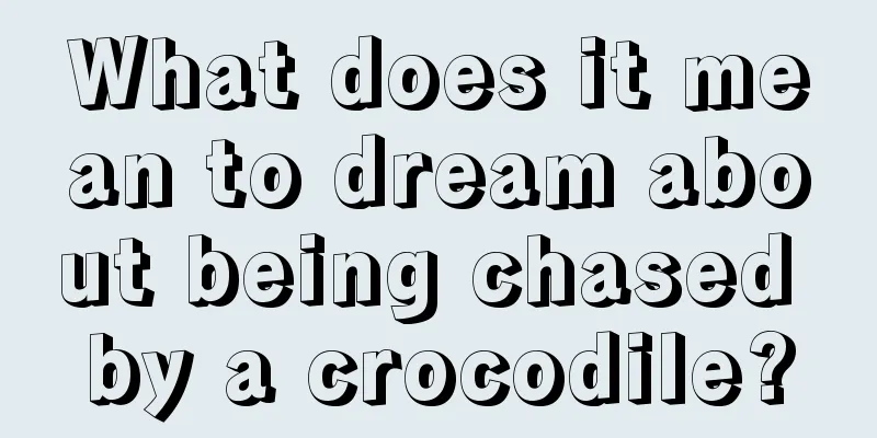 What does it mean to dream about being chased by a crocodile?