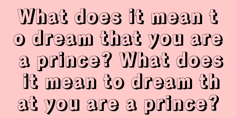 What does it mean to dream that you are a prince? What does it mean to dream that you are a prince?