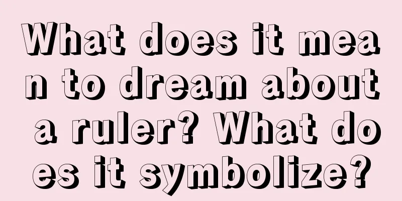 What does it mean to dream about a ruler? What does it symbolize?