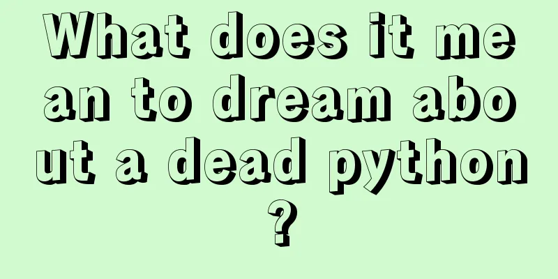 What does it mean to dream about a dead python?