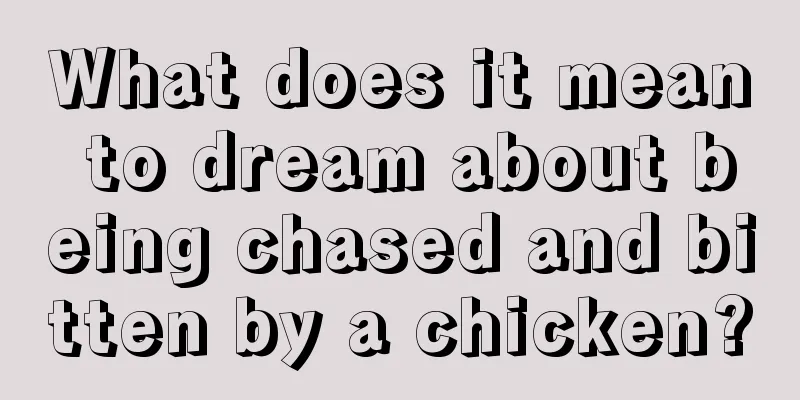 What does it mean to dream about being chased and bitten by a chicken?