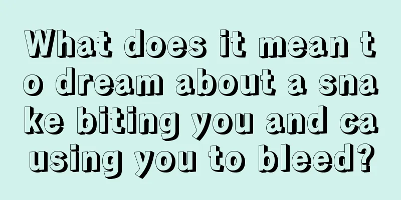 What does it mean to dream about a snake biting you and causing you to bleed?